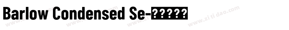 Barlow Condensed Se字体转换